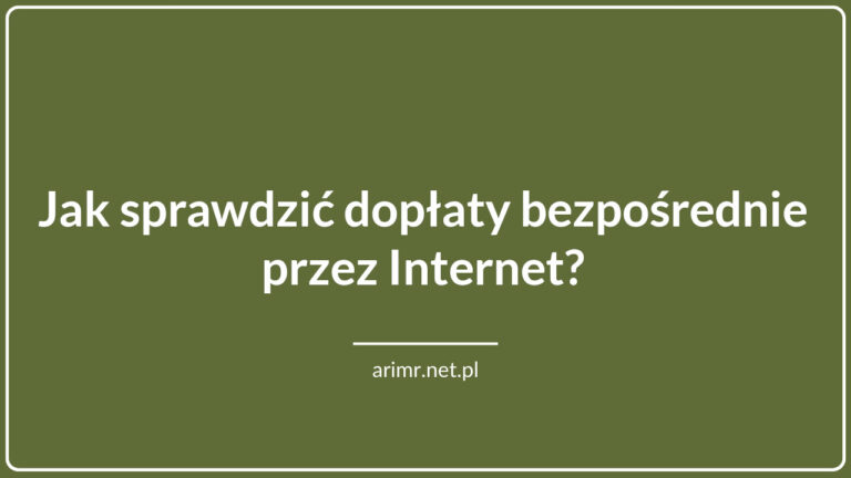 Jak sprawdzić dopłaty bezpośrednie online